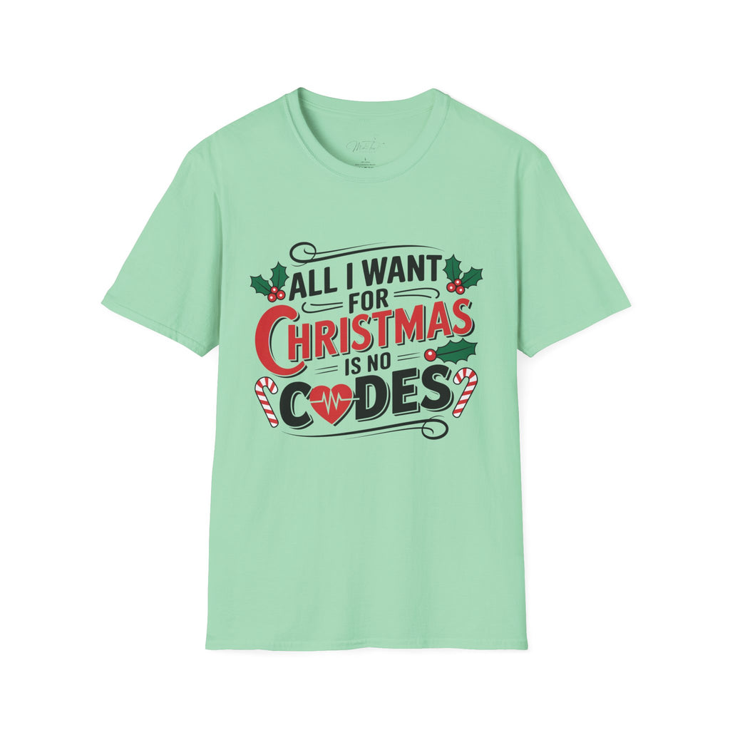 All I Want for Christmas is No Codes ICU Holiday T-Shirt